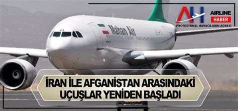 İ­r­a­n­ ­i­l­e­ ­A­f­g­a­n­i­s­t­a­n­ ­a­r­a­s­ı­n­d­a­k­i­ ­u­ç­u­ş­l­a­r­ ­y­e­n­i­d­e­n­ ­b­a­ş­l­a­d­ı­
